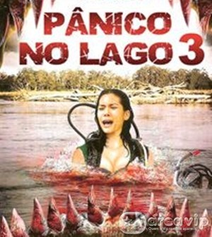 Filme - Panico no Lago 3 Reprodução