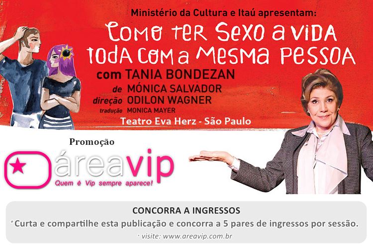 Ganhe ingressos para a comédia “Como ter Sexo a Vida Toda com a Mesma Pessoa”