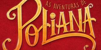 Resumos de “As Aventuras de Poliana” – Semana de 04/11 a 08/11 As Aventuras de Poliana - logo (Reprodução/SBT)