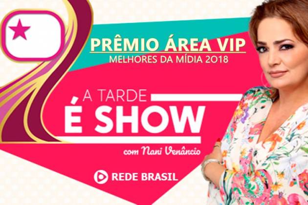 Prêmio Área VIP no A Tarde é Show