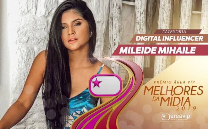 Prêmio Área VIP 2019 - Digital Influencer - Mileide Mihaile