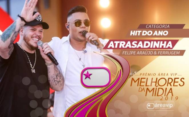 Prêmio Área VIP 2019 - Hit do Ano - Atrasadinha