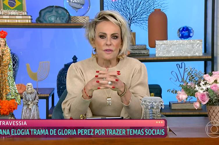 Ana Maria Braga exalta Gloria Perez por levantar temas sociais em ‘Travessia’