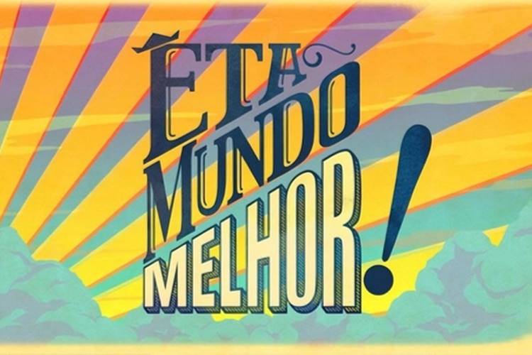 Resumos de “Êta Mundo Melhor!” – Semana de 08/12 a 13/12