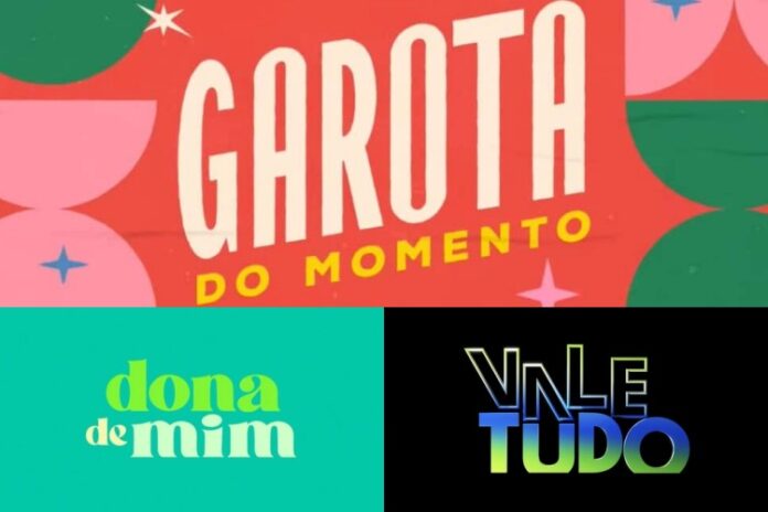 Logos de Garota do Momento, Dona de Mim e Vale Tudo (Montagem/Área VIP/Globo)