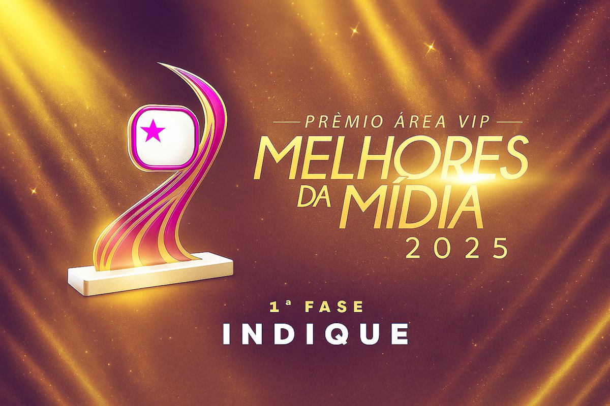 Prêmio Área VIP 2025 - 1ª Fase - Indique os Melhores da Mídia Prêmio Área VIP 2025 - 1ª Fase - Indique os Melhores da Mídia