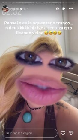 Storie de Virginia – Foto: Reprodução / Instagram @virginia Storie de Virginia – Foto: Reprodução / Instagram @virginia